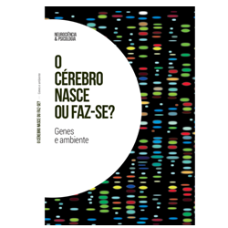 O cérebro nasce ou faz-se? - Genes e ambiente