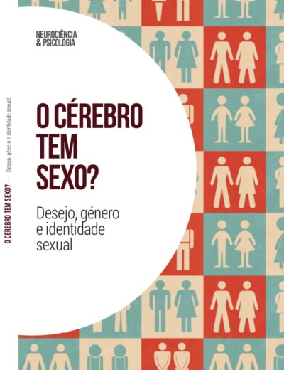 O cérebro tem sexo? Desejo, género e identidade sexual