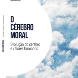 O cérebro moral – As chaves cerebrais dos juízos éticos