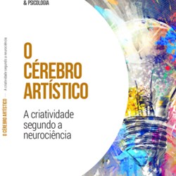 O cérebro artístico – A criatividade vista pela neurociência