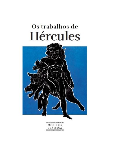 Mitologia Clássica -Ent. 4  Os trabalhos de Hércules