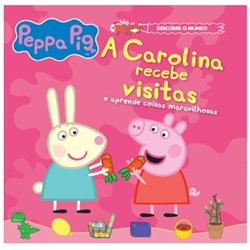 A Carolina recebe visitas e aprende coisas maravilhosas - Vol. 2 + oferta boneco Carolina