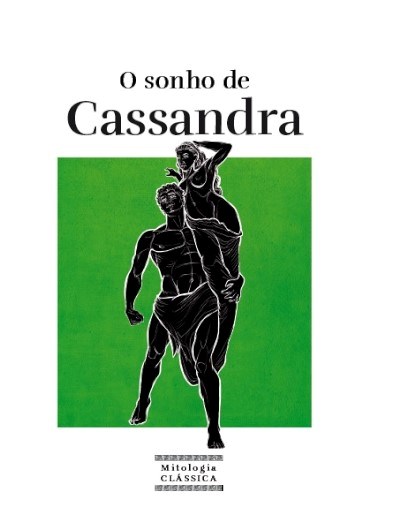 Mitologia Clássica Ent. 39 - O sonho de Cassandra