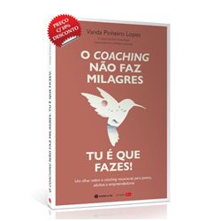 Livro CMTV - O Coaching Não Faz Milagres.Tu é que Fazes!”