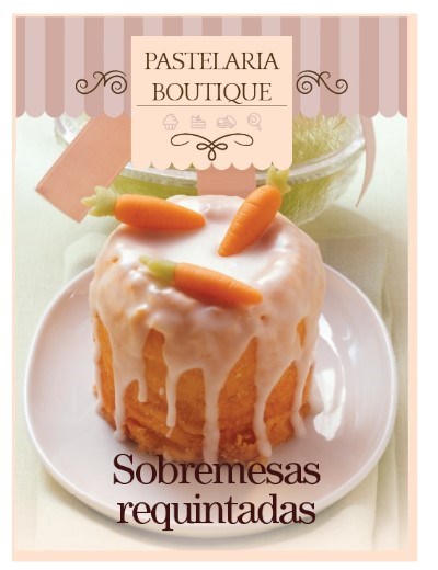 Pastelaria Boutique Ent. 25 Sobremesas requintadas + oferta Faca de bolo