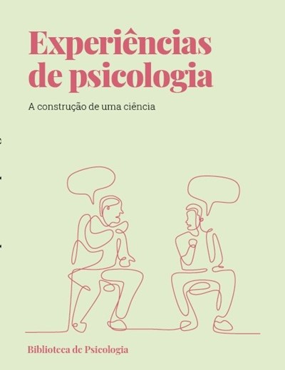 Experiências de psicologia. A Construção de uma ciência.