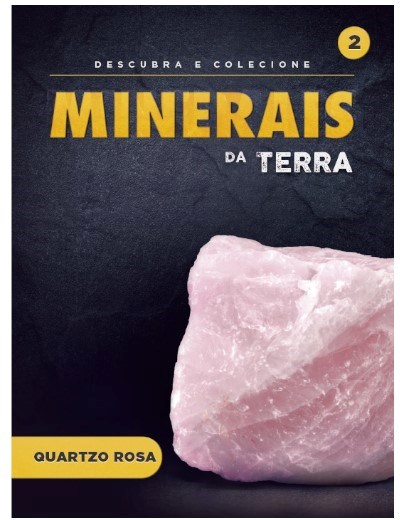 Coleção Minerais da Terra - Fascículo 2 + oferta de Mineral Quartzo rosa