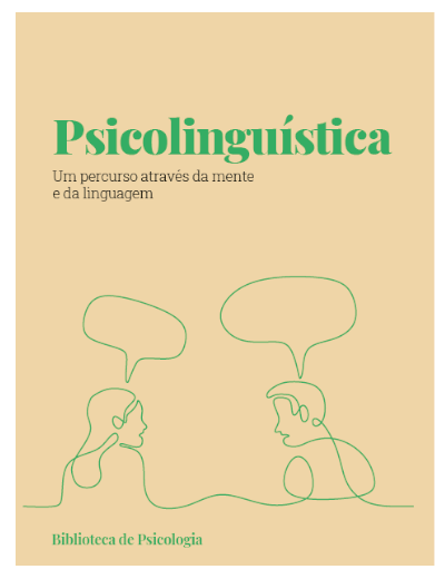 Psicolinguística. Um percurso pela mente e pela linguagem