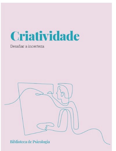 Criatividade. Desafiar a incerteza