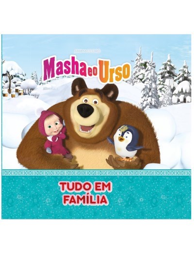 Masha e o Urso Livro Tudo em família