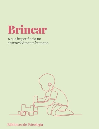 Brincar. A sua importância no desenvolvimento humano