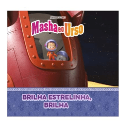 Masha e o Urso Livro Brilha Estrelinha, Brilha 