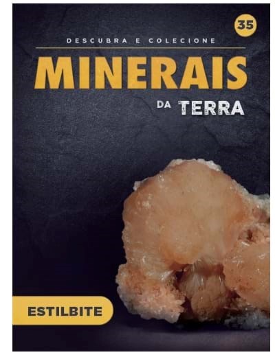 Fascículo 35  + oferta Mineral Estilbite