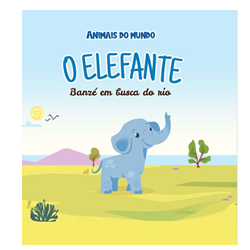 Vol. 5 O elefante Banzé em busca do rio