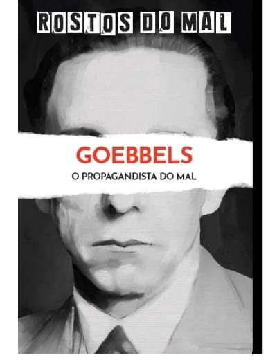 Vol. 12 Goebels. O Propagandista do Mal