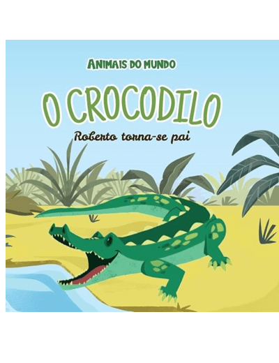 Vol. 26. O Crocodilo Roberto torna-se pai