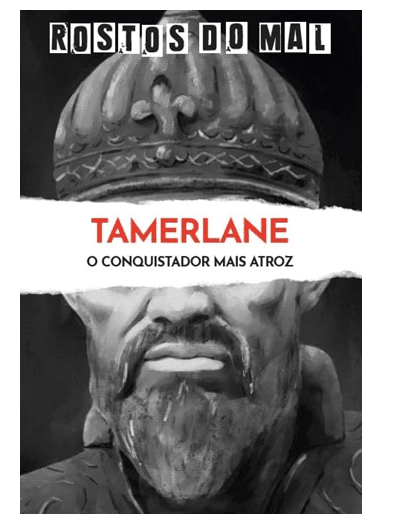 Vol. 43 Tamerlane. O Conquistador mais Atroz