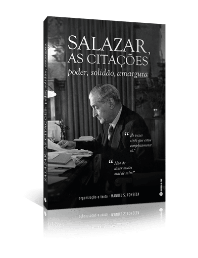 Livro Salazar, As Citações: poder, solidão, amargura