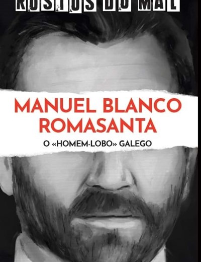 Vol. 56 Manuel Blanco Romasanta. O Lobisomem Galego