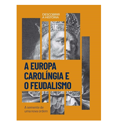 A europa Carolíngia e o Feudalismo