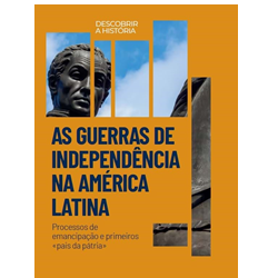 As Guerras da Independência na América Latina 