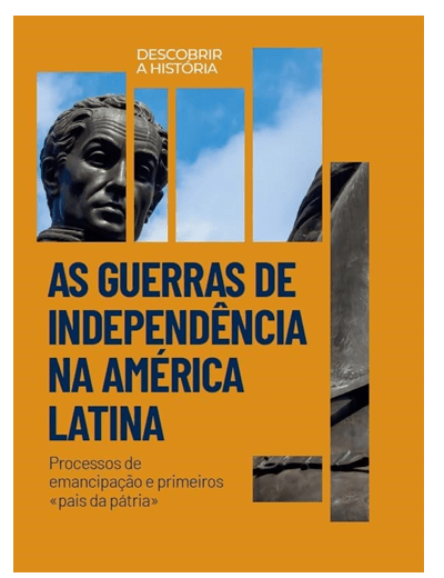 As Guerras da Independência na América Latina 