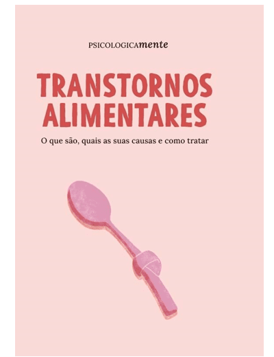 Transtornos alimentares. O que são, quais as suas causas e como tratar