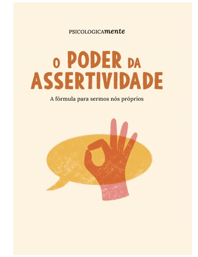 O poder da assertividade. A fórmula para sermos nós próprios.