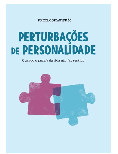Perturbações de personalidade. Quando o puzzle da vida não faz sentido