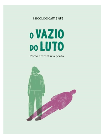 O vazio do luto. Como enfrentar a perda