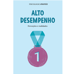 Alto Desempenho. Perceções e realidades