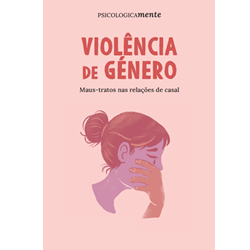 Violência de género. Maus-tratos nas relações de casal