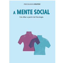 A mente social. Um olhar a partir da Psicologia