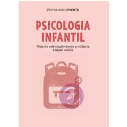 Psicologia infantil. Guia de orientação desde a infância à idade adulta