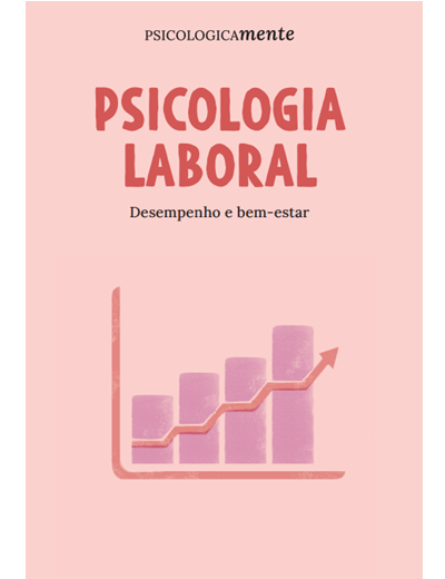 Psicologia laboral. Desempenho e bem-estar