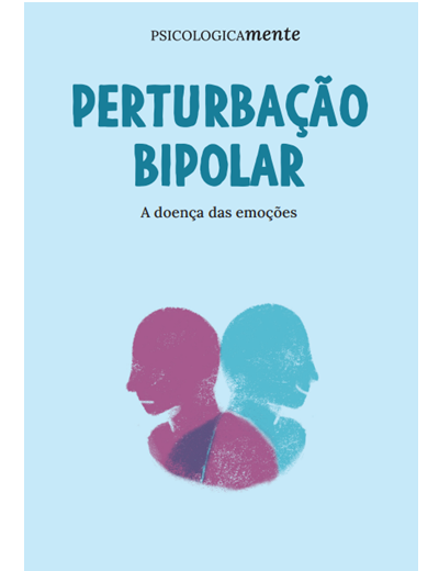 Perturbação bipolar. A doença das emoções