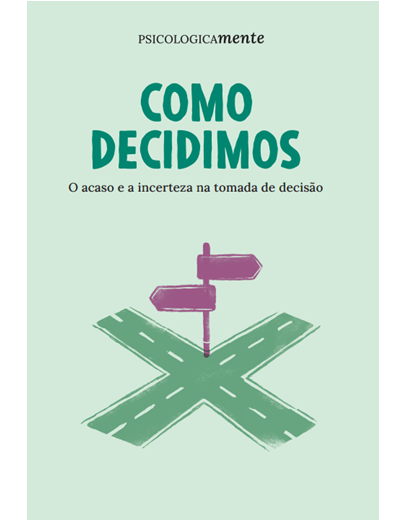 Como decidimos. O acaso e a incerteza na tomada de decisão