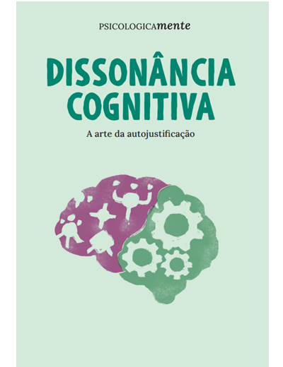 Dissonância cognitiva. A arte da autojustificação