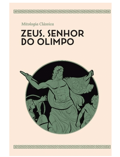 Zeus, Senhor do Olimpo